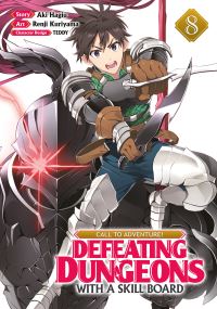 Jacket Image For: CALL TO ADVENTURE! Defeating Dungeons with a Skill Board (Manga) Vol. 8