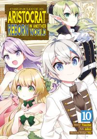 Jacket Image For: Chronicles of an Aristocrat Reborn in Another World (Manga) Vol. 10