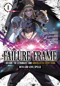 Jacket Image For: Failure Frame: I Became the Strongest and Annihilated Everything With Low-Level Spells (Manga) Vol. 8