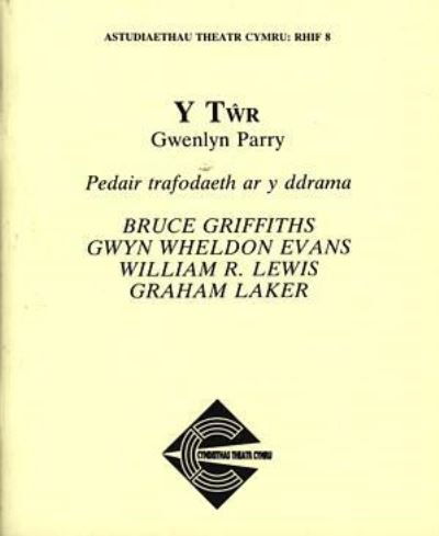 Y Twr, Gwenlyn Parry : pedair trafodaeth ar y ddrama