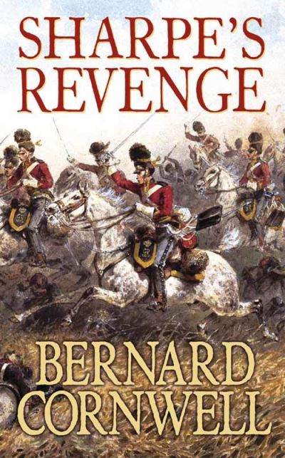 Sharpe's revenge : Richard Sharpe and the peace of 1814