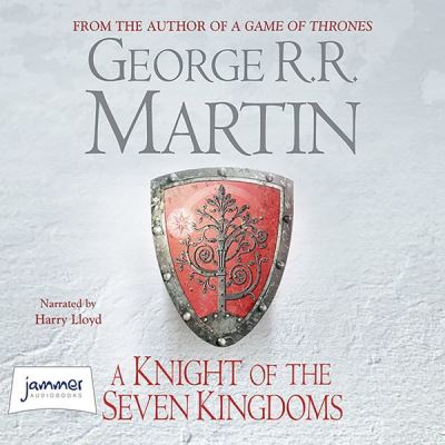 A Knight of the Seven Kingdoms [electronic resource] : Being the Adventures of Ser Duncan the tall, and his squire Egg
