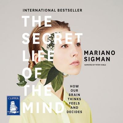 The Secret Life of the Mind [electronic resource]
