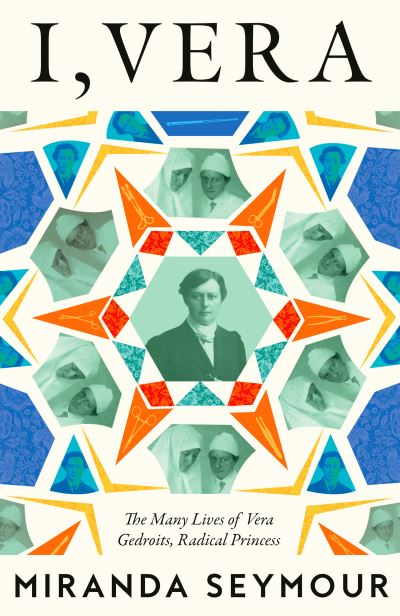 Image for I, Vera: The Many Lives of Vera Gedroits, a Radical Princess