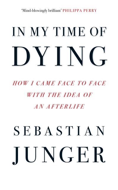 In my time of dying : how I came face to face with the idea of an afterlife