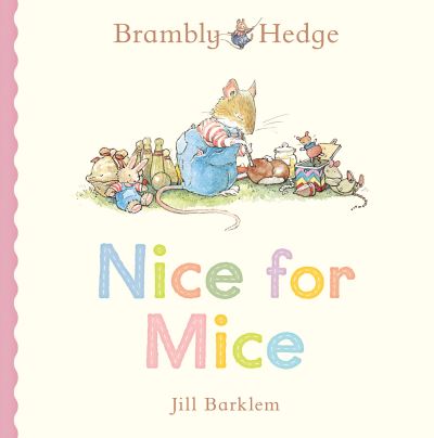 Image for Nice for Mice (Brambly Hedge)
