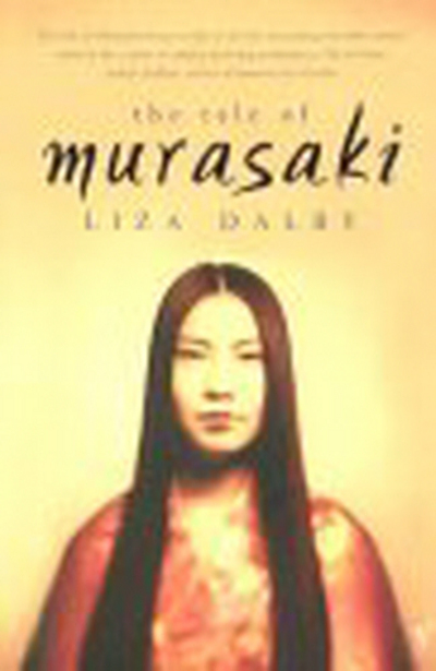 the tale of murasaki by liza dalby the tale of murasaki by liza dalby