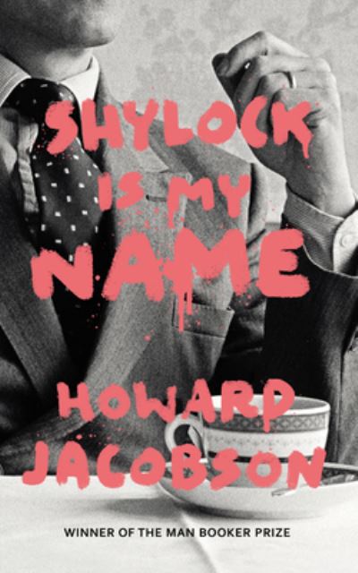 Thumbnail for Shylock is My Name, Howard Jacobson – The Merchant of Venice retold