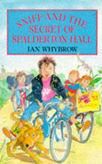 Sniff and the secret of Spalderton Hall