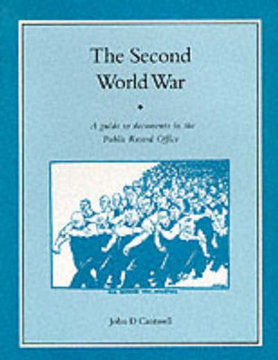 The Second World War : a guide to documents in the Public Record Office