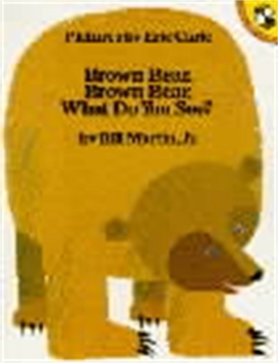 Brown bear, brown bear, what do you see?