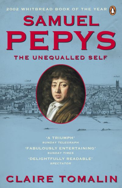 Samuel Pepys [electronic resource] : The Unequalled Self