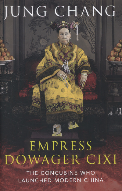 empress dowager cixi by jung chang empress dowager cixi by jung chang