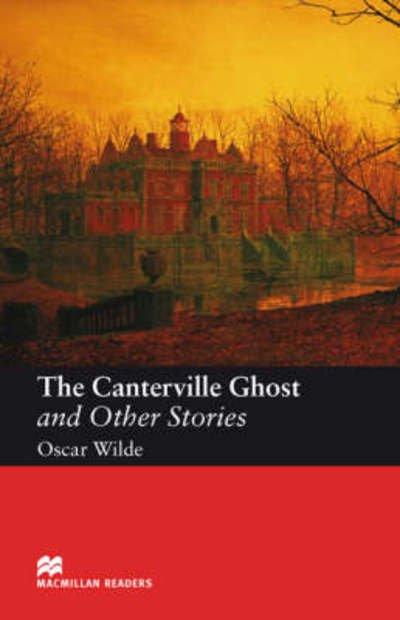 The Canterville ghost and other stories (retold by Stephen Colbourn) [Macmillan Readers, Elementary Level]