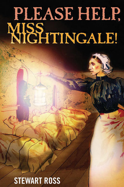 Please help, Miss Nightingale! : Florence Nightingale and the Crimean War