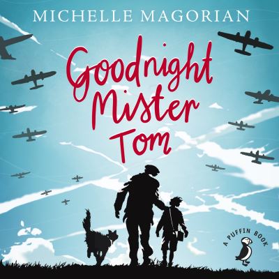 Goodnight Mister Tom [electronic resource]