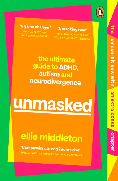 Image for Unmasked: The Ultimate Guide to ADHD, Autism and Neurodivergence