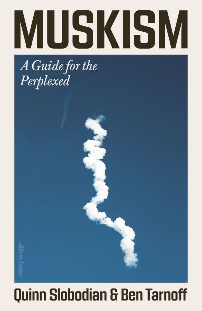 Image for Muskism: A Guide for the Perplexed