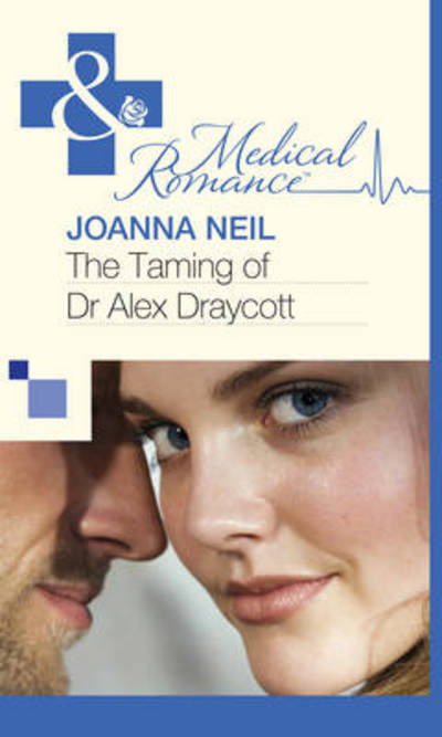 The taming of Dr Alex Draycott [text (large print)]