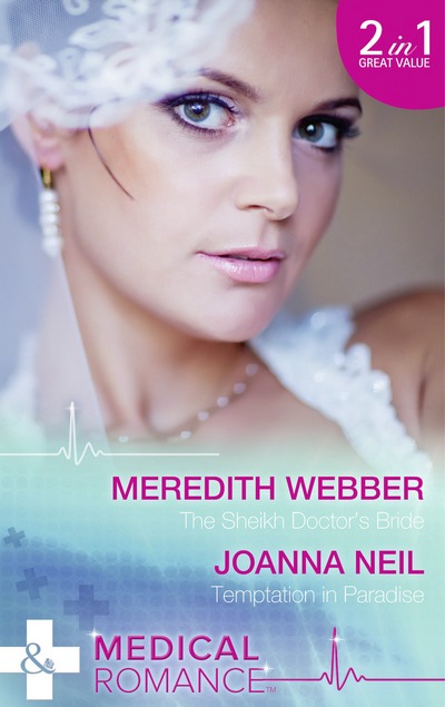 The Sheikh Doctor's Bride: Temptation in Paradise