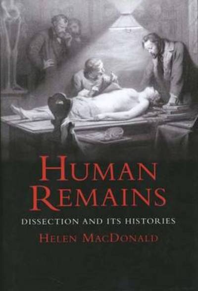 Human remains : dissection and its histories