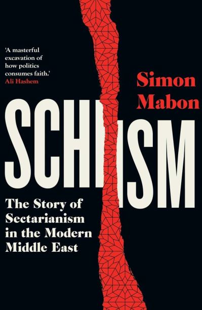 Image for Schism: The Story of Sectarianism in the Modern Middle East