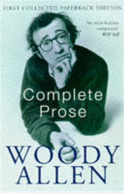 The complete prose of Woody Allen. [TEXT]