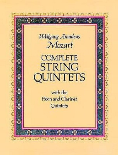 Complete string quintets with the horn and clarinet quintets
