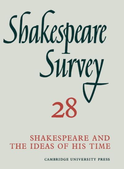 Shakespeare survey edited by Kenneth Muir : vol 28 Shakespeare and the ideas of his time : an annual survey of Shakespearian study and production