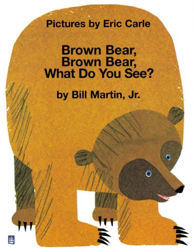 Brown bear, brown bear, what do you see?
