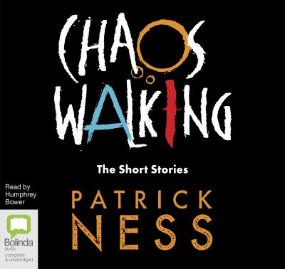 Chaos walking [sound recording] : the short stories