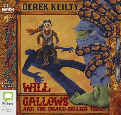 Will Gallows and the snake-bellied troll (talking book)