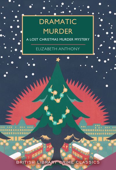 Thumbnail for Dramatic murder : a lost Christmas murder mystery
