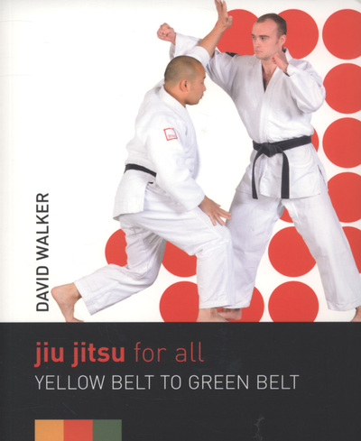 Jiu jitsu for all : yellow belt to green belt