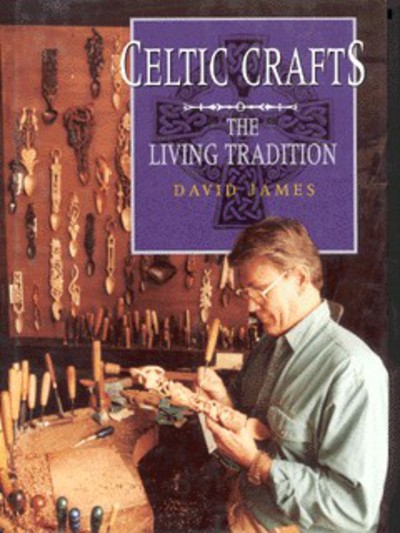 Celtic crafts : The living tradition