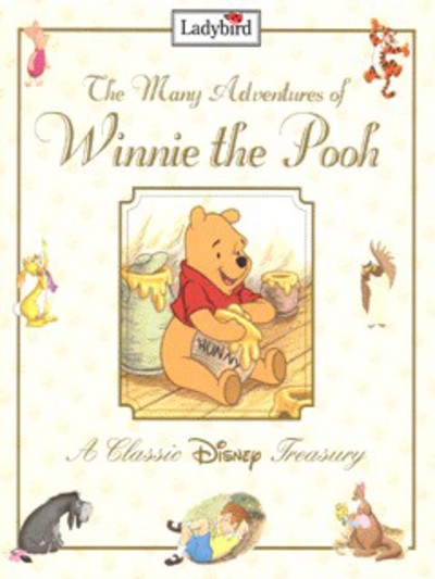 The many adventures of Winnie the Pooh : a classic Disney treasury. [TEXT]