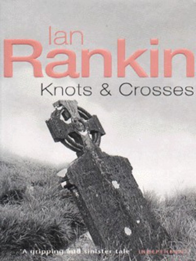 ian rankin knots and crosses review ian rankin knots and crosses review