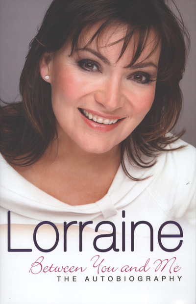Lorraine : between you and me