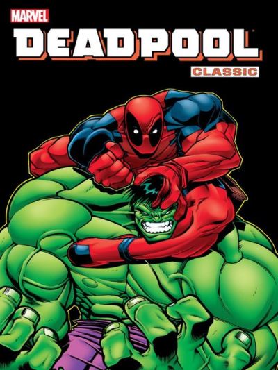 Deadpool Classic (2008), Volume 2 [electronic resource]