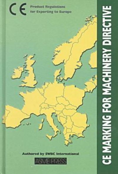 CE Marking for Machinery Directive by SWBC International (9780791800911 ...