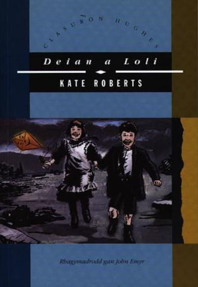 Deian a Loli : stori am blant