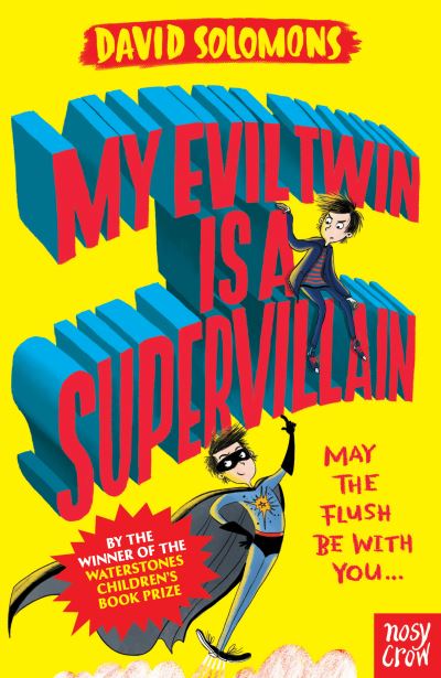 My Evil Twin Is a Supervillain [electronic resource] : By the winner of the Waterstones Children's Book Prize