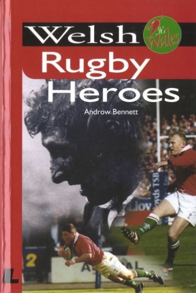 Welsh rugby heroes