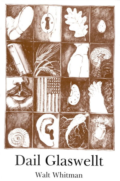 Dail glaswellt : detholiad o gerddi Walt Whitman