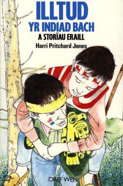 Illtud yr indiad bach a storiau eraill