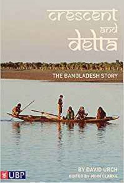 Crescent and Delta : the Bangladesh story