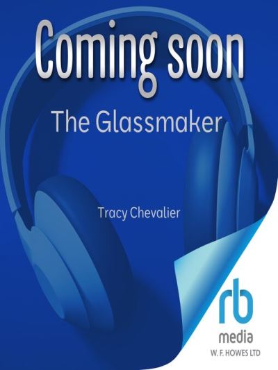 The Glassmaker [electronic resource]