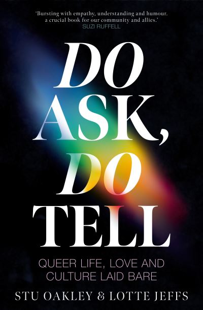 Image for Do Ask, Do Tell: Queer Life, Love and Culture Laid Bare