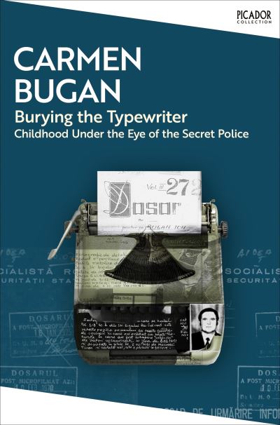 Image for Burying the Typewriter: Childhood Under the Eye of the Secret Police