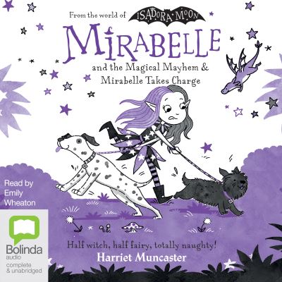 Mirabelle and the magical mayhem & Mirabelle takes charge [sound recording]